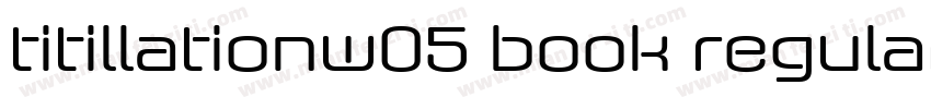 titillationw05 book regular字体转换